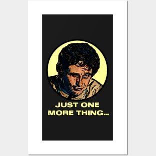 Just One More Thing - Columbo Inspired Posters and Art